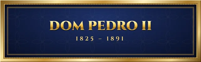 Dom Pedro II (1825 – 1891)