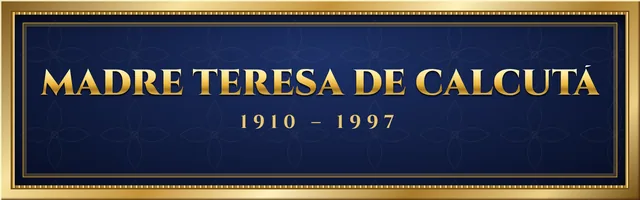 Madre Teresa de Calcutá (1910 – 1997)