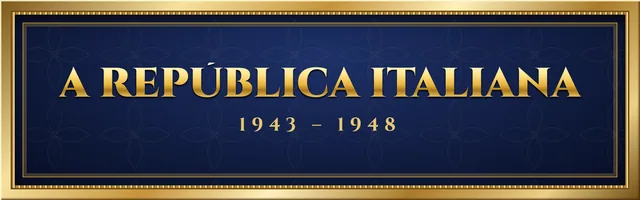 A República Italiana (1943 – 1948)