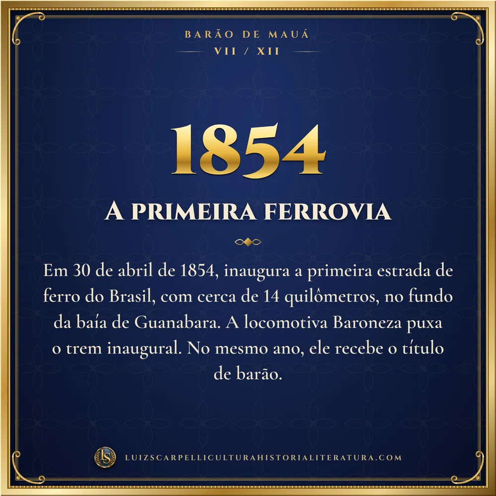 1854: A primeira ferrovia. Barão de Mauá, Luiz Scarpelli