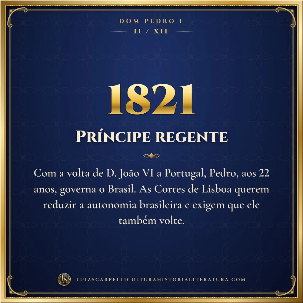1821: Príncipe regente. Dom Pedro I, Luiz Scarpelli
