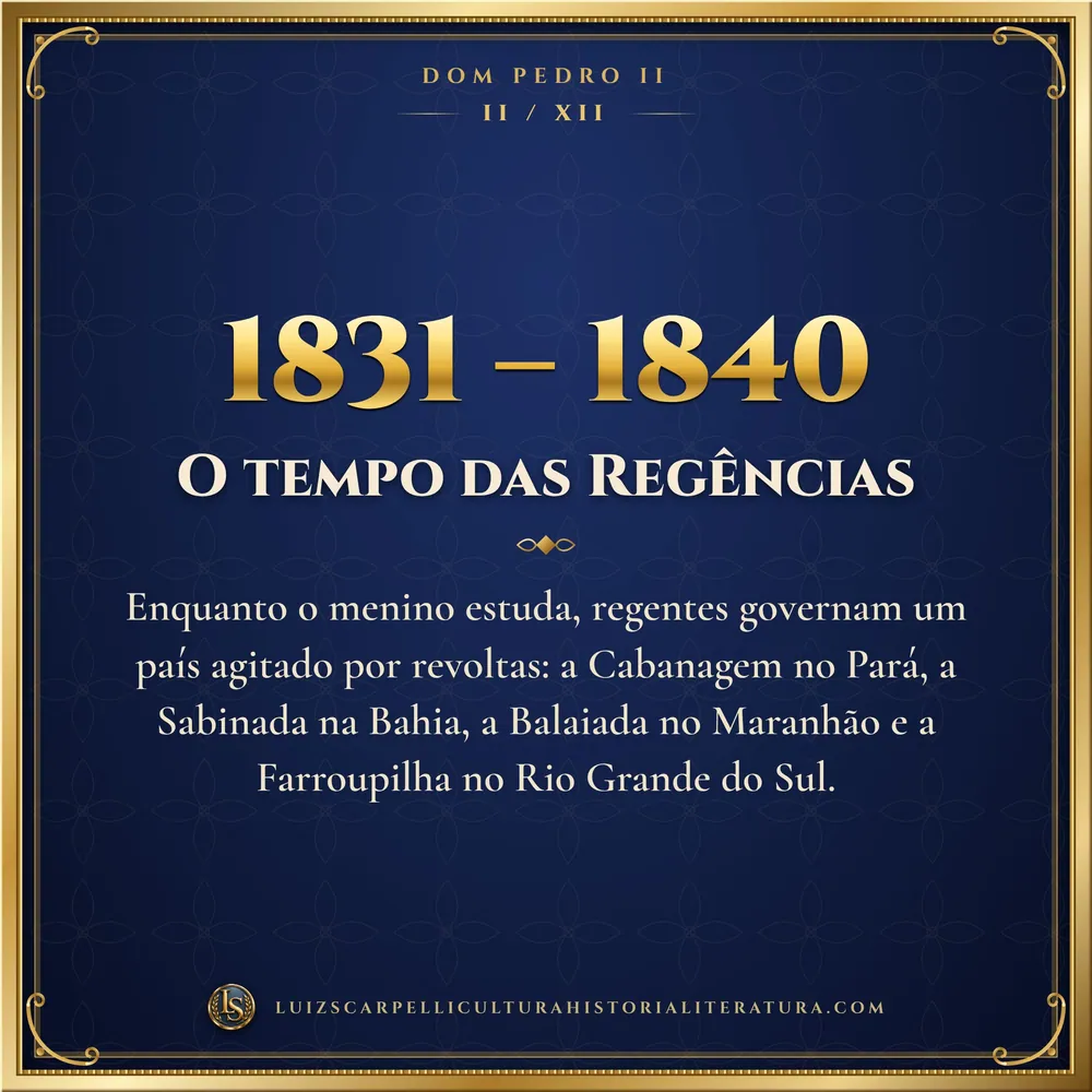 1831 – 1840: O tempo das Regências. Dom Pedro II, Luiz Scarpelli