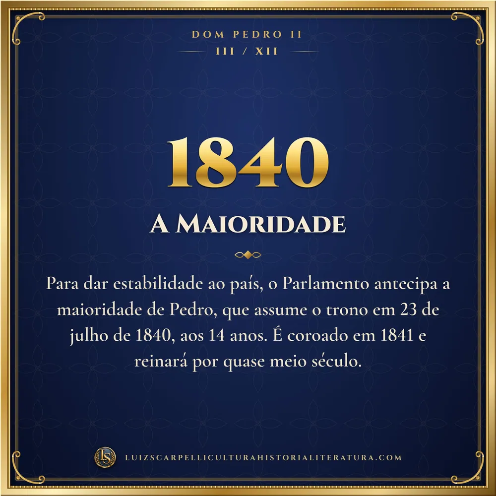 1840: A Maioridade. Dom Pedro II, Luiz Scarpelli