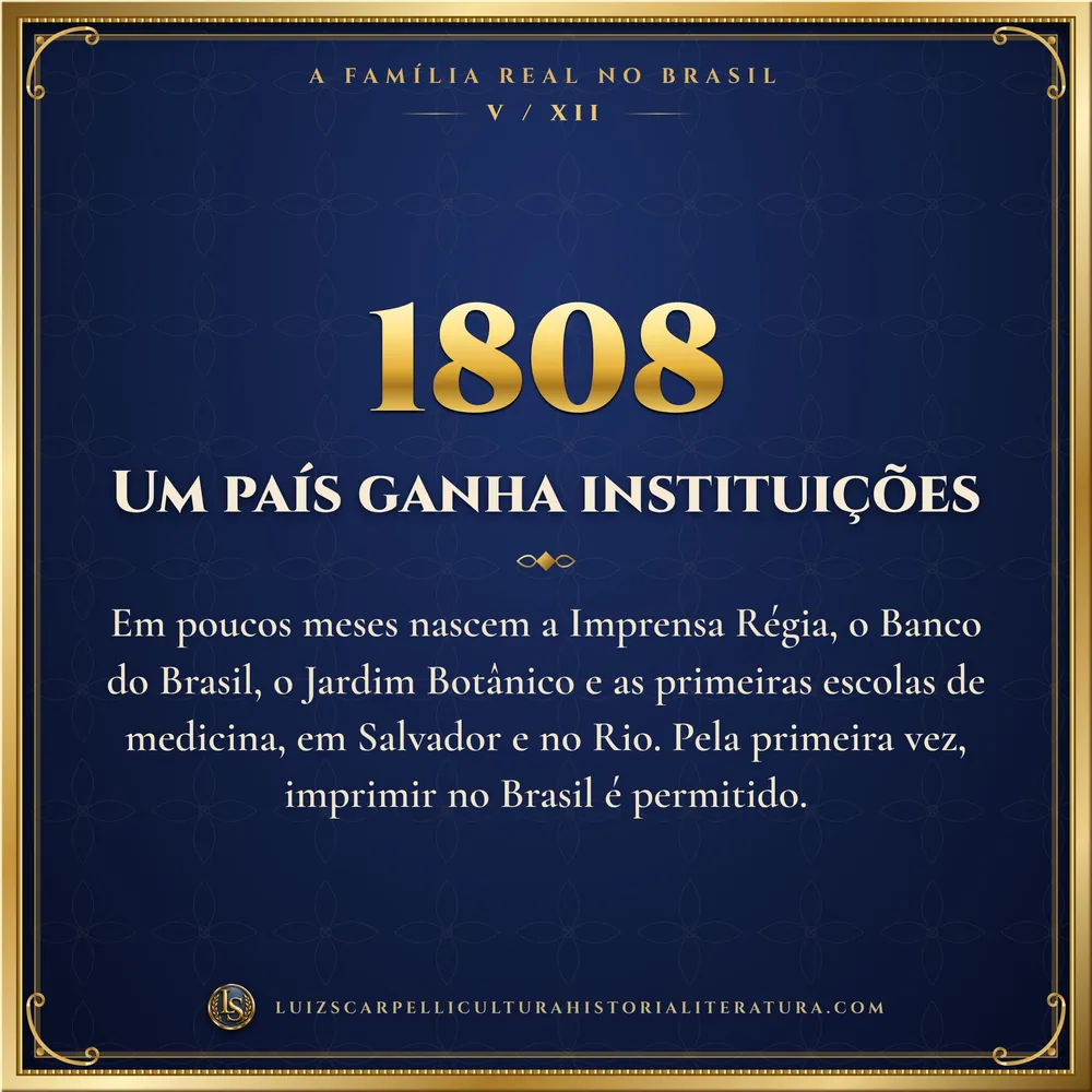 1808: Um país ganha instituições. A Família Real no Brasil, Luiz Scarpelli