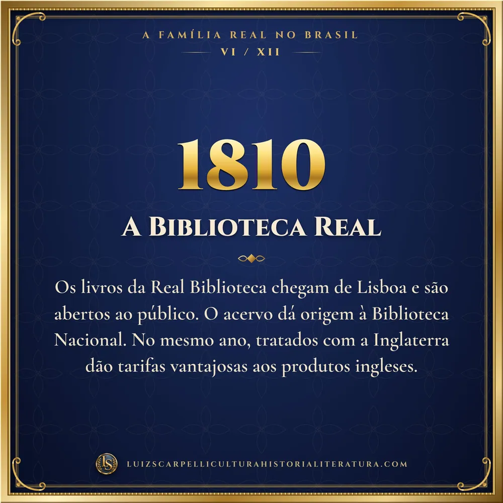 1810: A Biblioteca Real. A Família Real no Brasil, Luiz Scarpelli