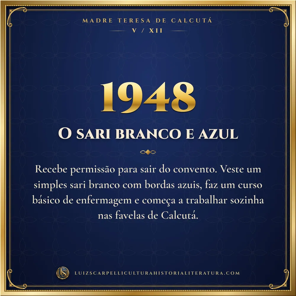1948: O sari branco e azul. Madre Teresa de Calcutá, Luiz Scarpelli