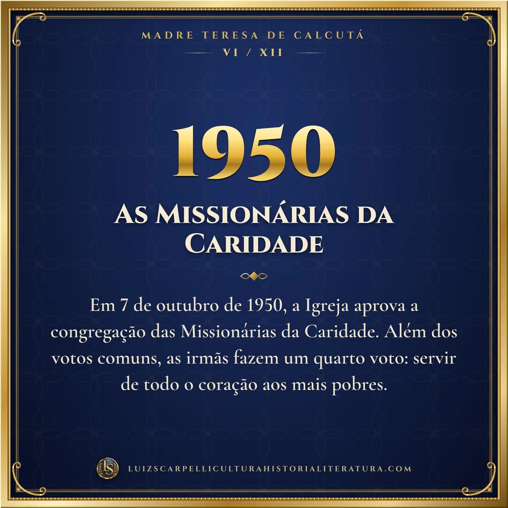 1950: As Missionárias da Caridade. Madre Teresa de Calcutá, Luiz Scarpelli