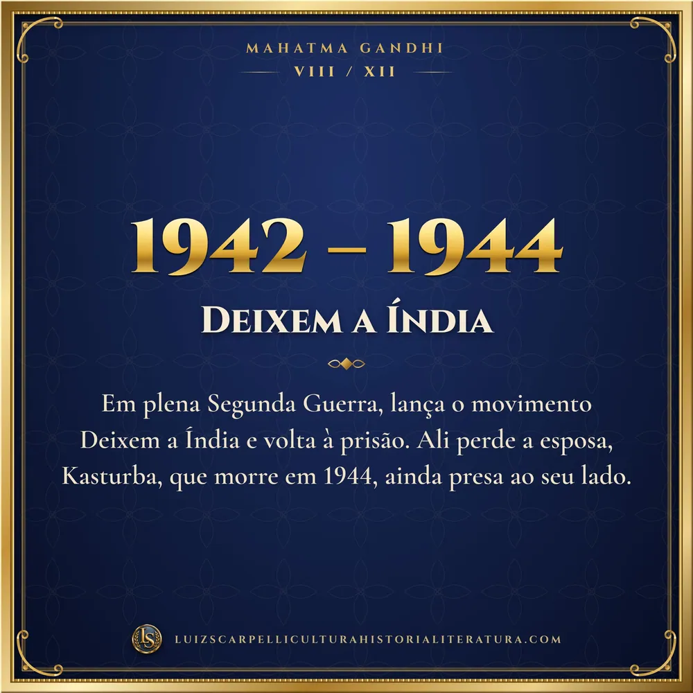 1942 – 1944: Deixem a Índia. Mahatma Gandhi, Luiz Scarpelli