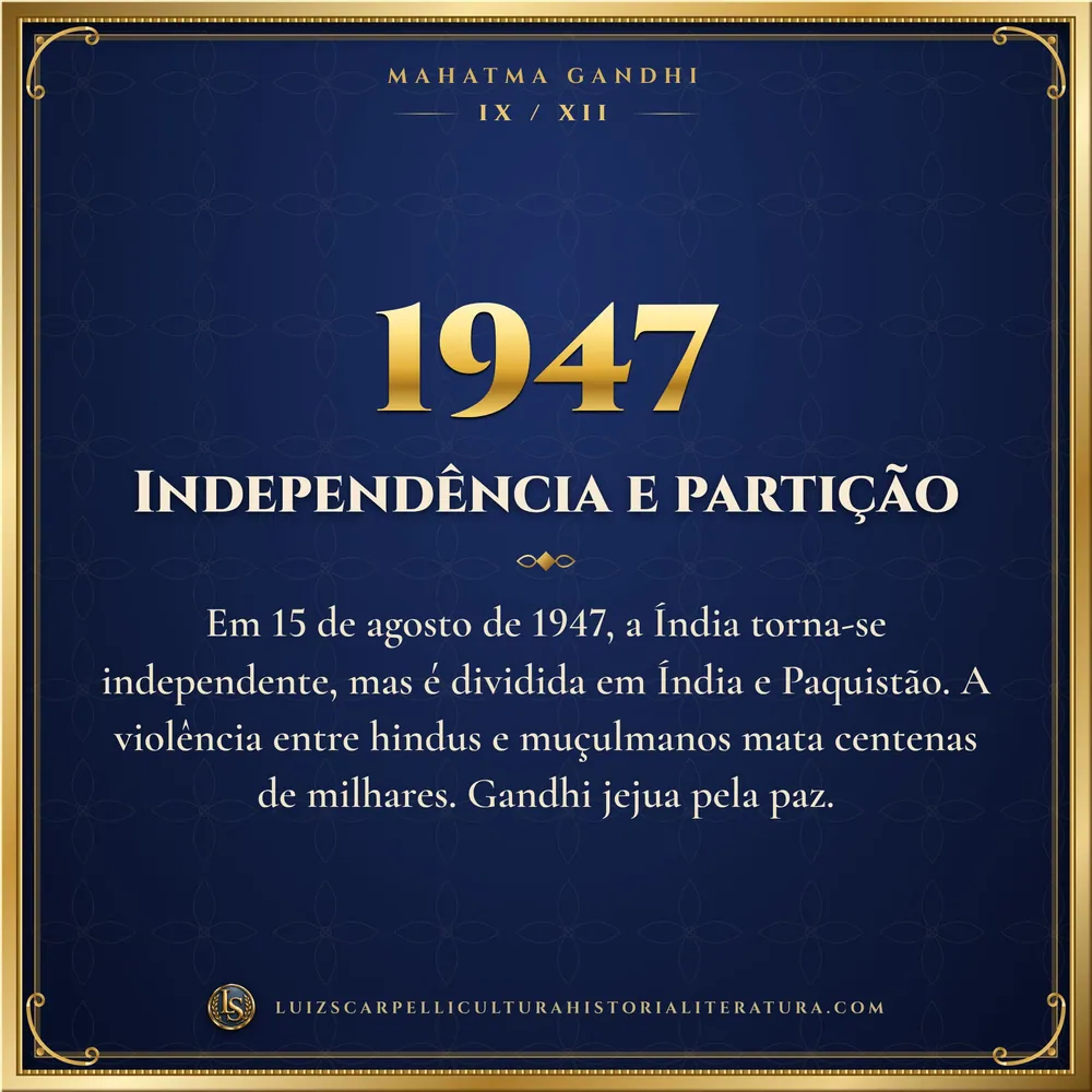 1947: Independência e partição. Mahatma Gandhi, Luiz Scarpelli