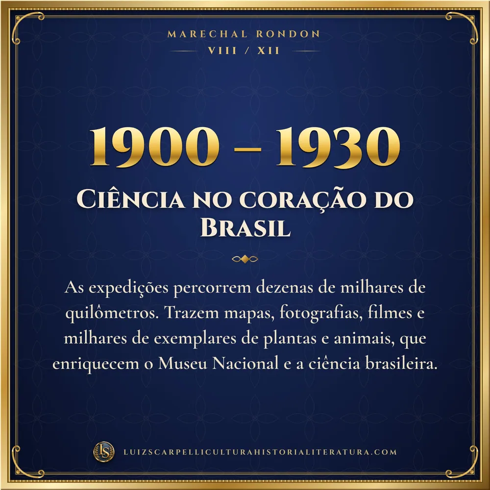1900 – 1930: Ciência no coração do Brasil. Marechal Rondon, Luiz Scarpelli