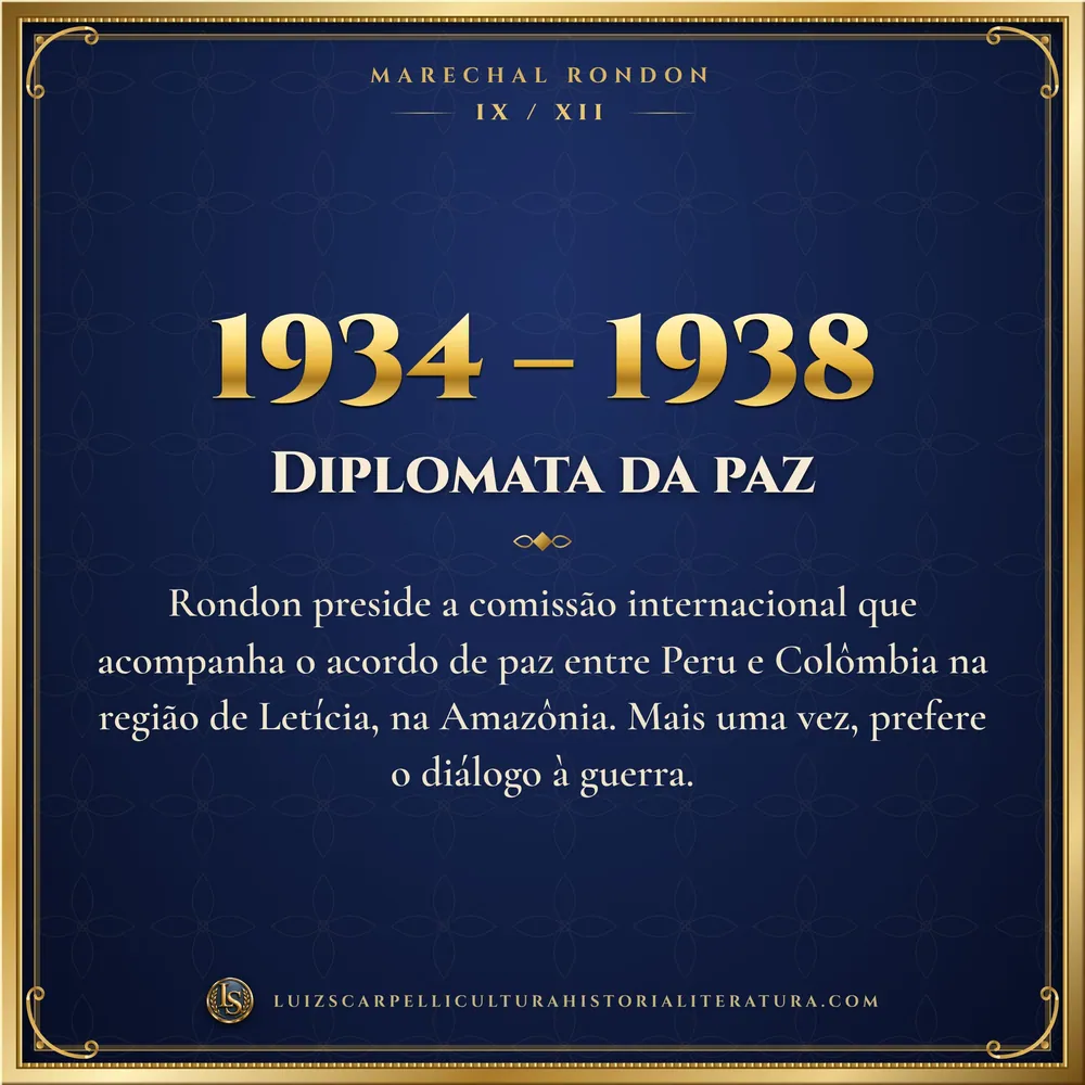 1934 – 1938: Diplomata da paz. Marechal Rondon, Luiz Scarpelli