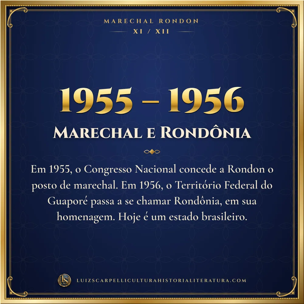 1955 – 1956: Marechal e Rondônia. Marechal Rondon, Luiz Scarpelli