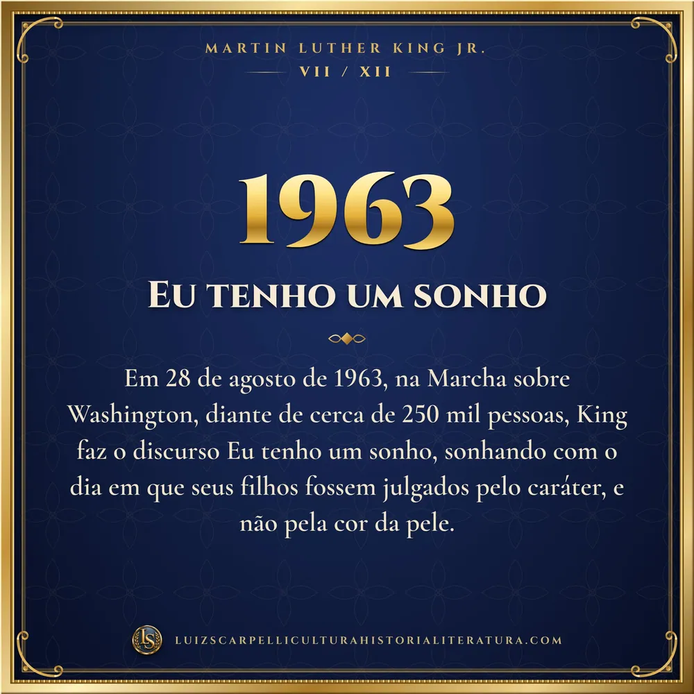 1963: Eu tenho um sonho. Martin Luther King Jr., Luiz Scarpelli
