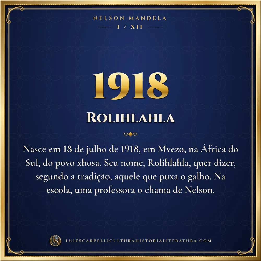 1918: Rolihlahla. Nelson Mandela, Luiz Scarpelli
