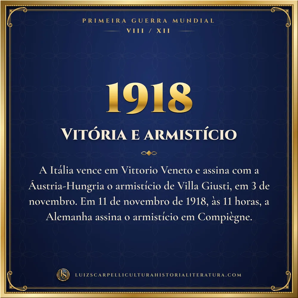 1918: Vitória e armistício. Primeira Guerra Mundial, Luiz Scarpelli