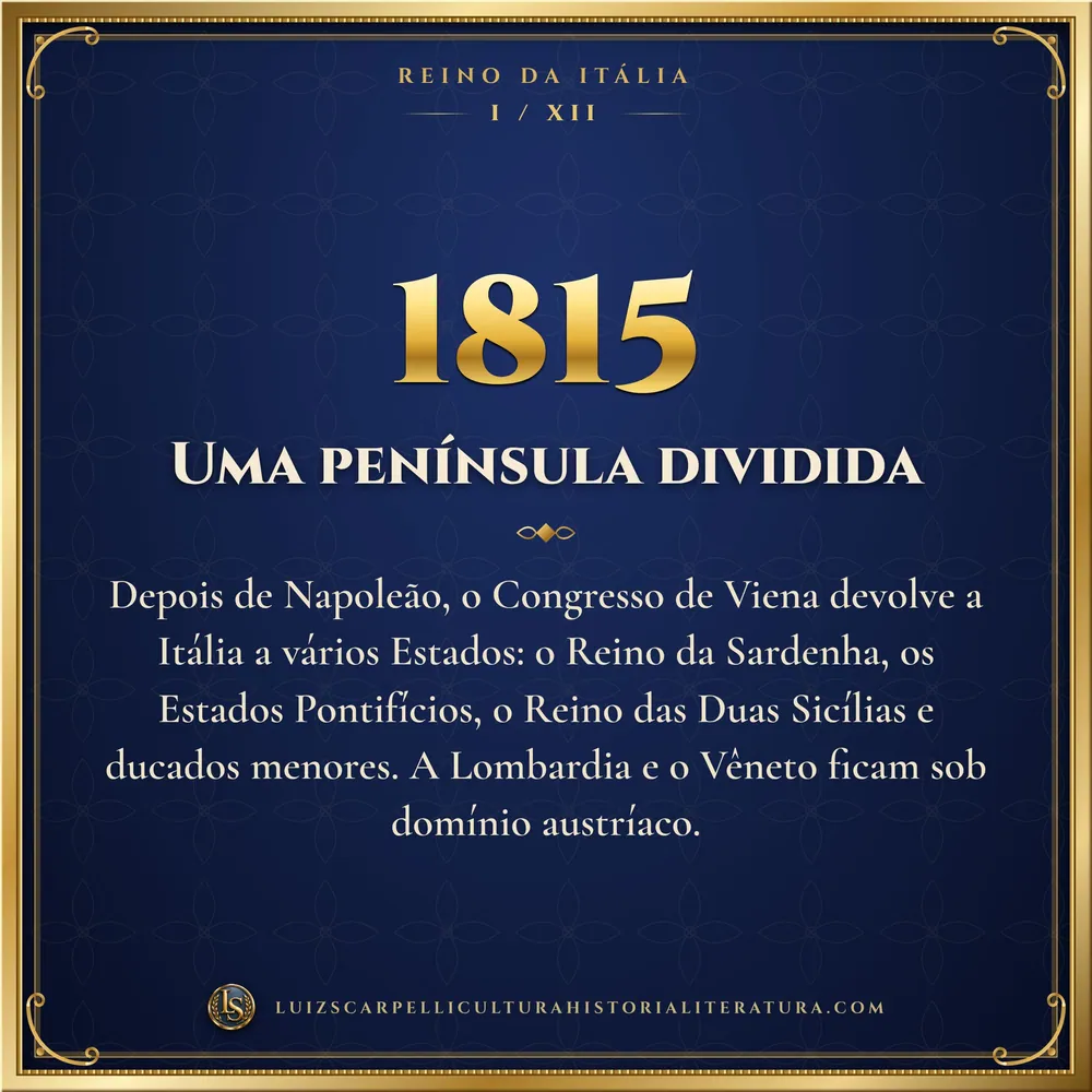 1815: Uma península dividida. Reino da Itália, Luiz Scarpelli