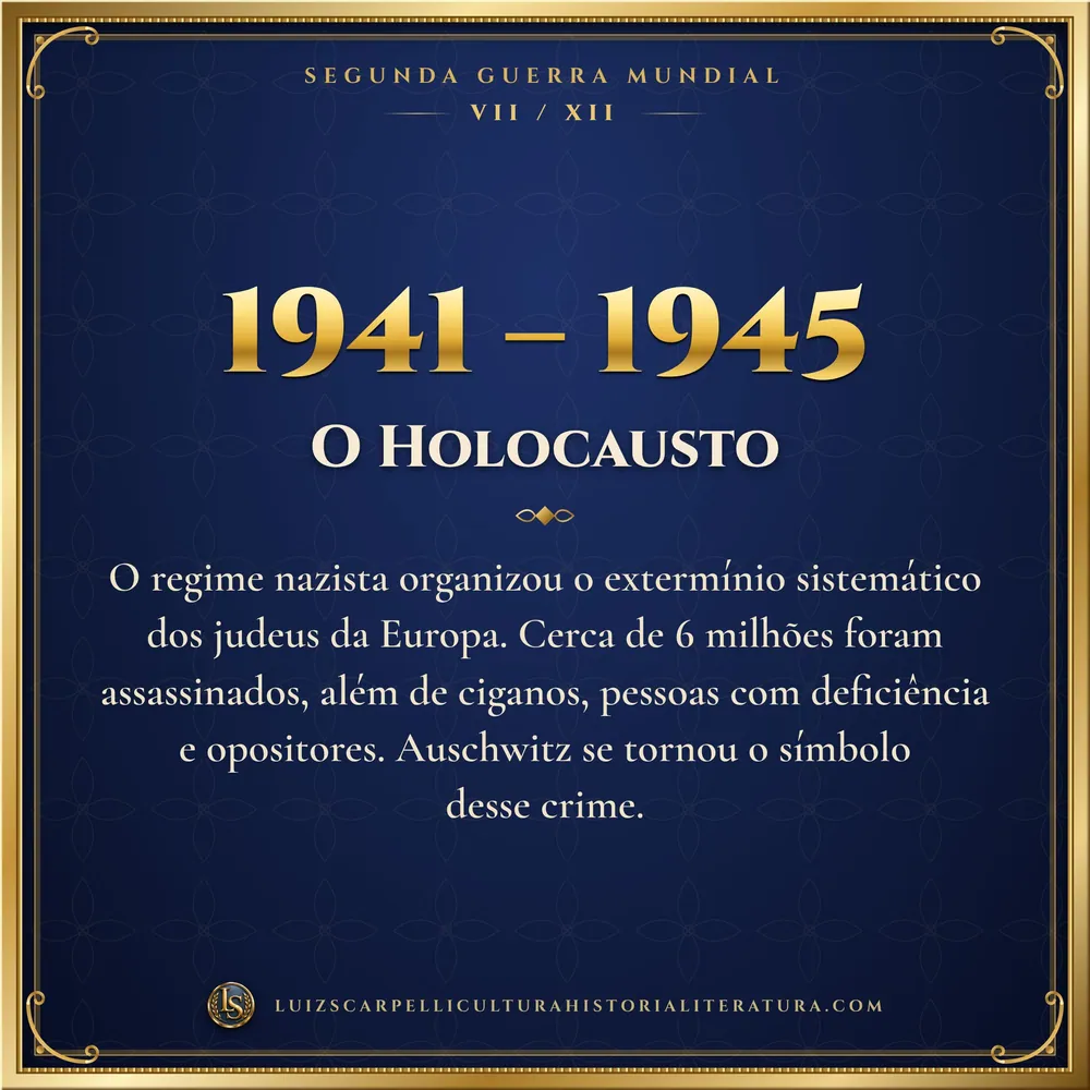 1941 – 1945: O Holocausto. Segunda Guerra Mundial, Luiz Scarpelli
